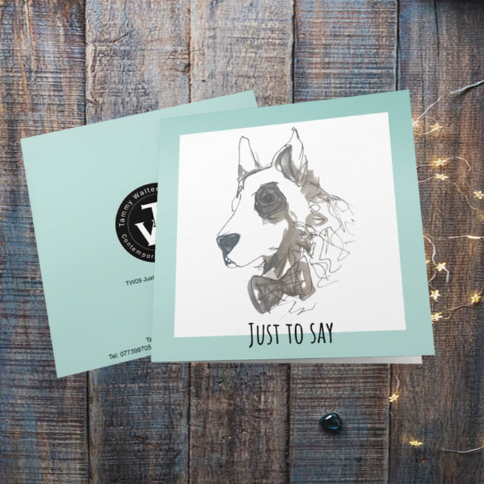 Just to Say Greeting Card