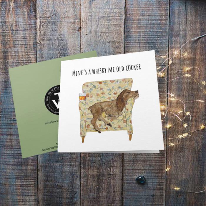 Mine's a Whiskey Me Old Cocker Greetings Card